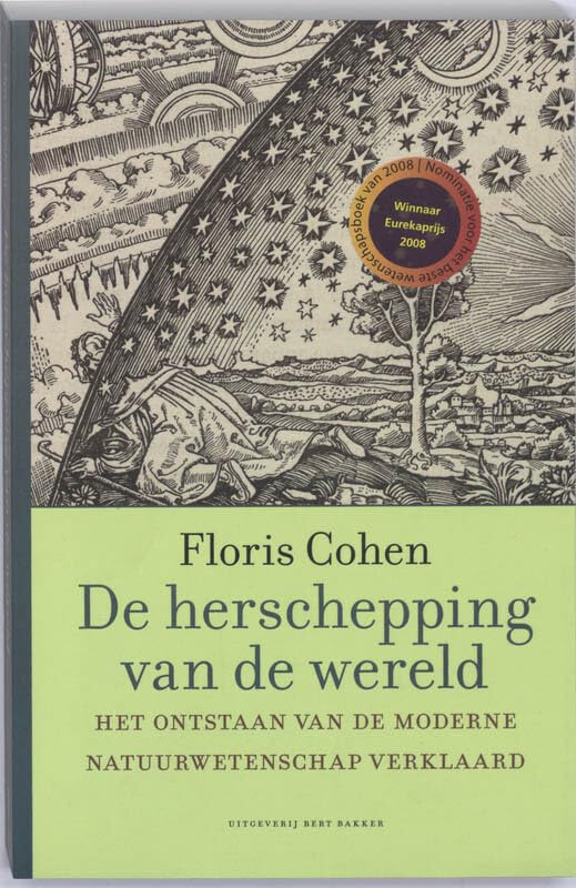 Herschepping van de wereld: het ontstaan van de moderne natuurwetenschap verklaard book