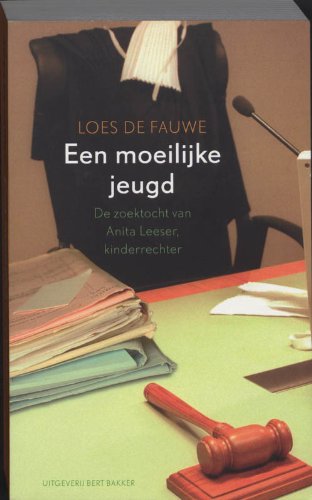 Een moeilijke jeugd: de zoektocht van Anita Leeser, kinderrechter Books
