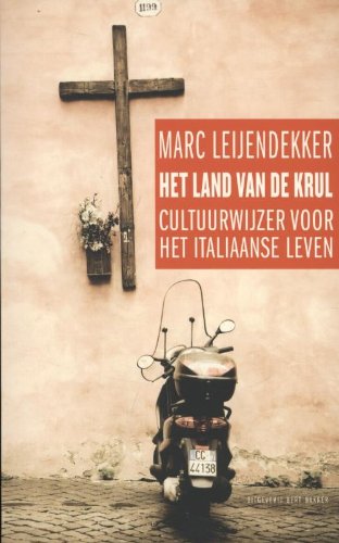 Het land van de krul: cultuurwijzer voor het Italiaanse leven book
