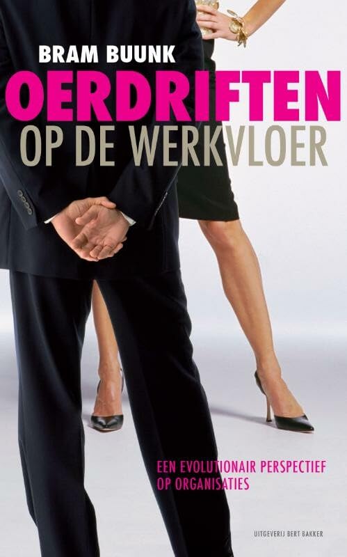 Oerdriften op de werkvloer: een evolutionair perspectief op organisaties book