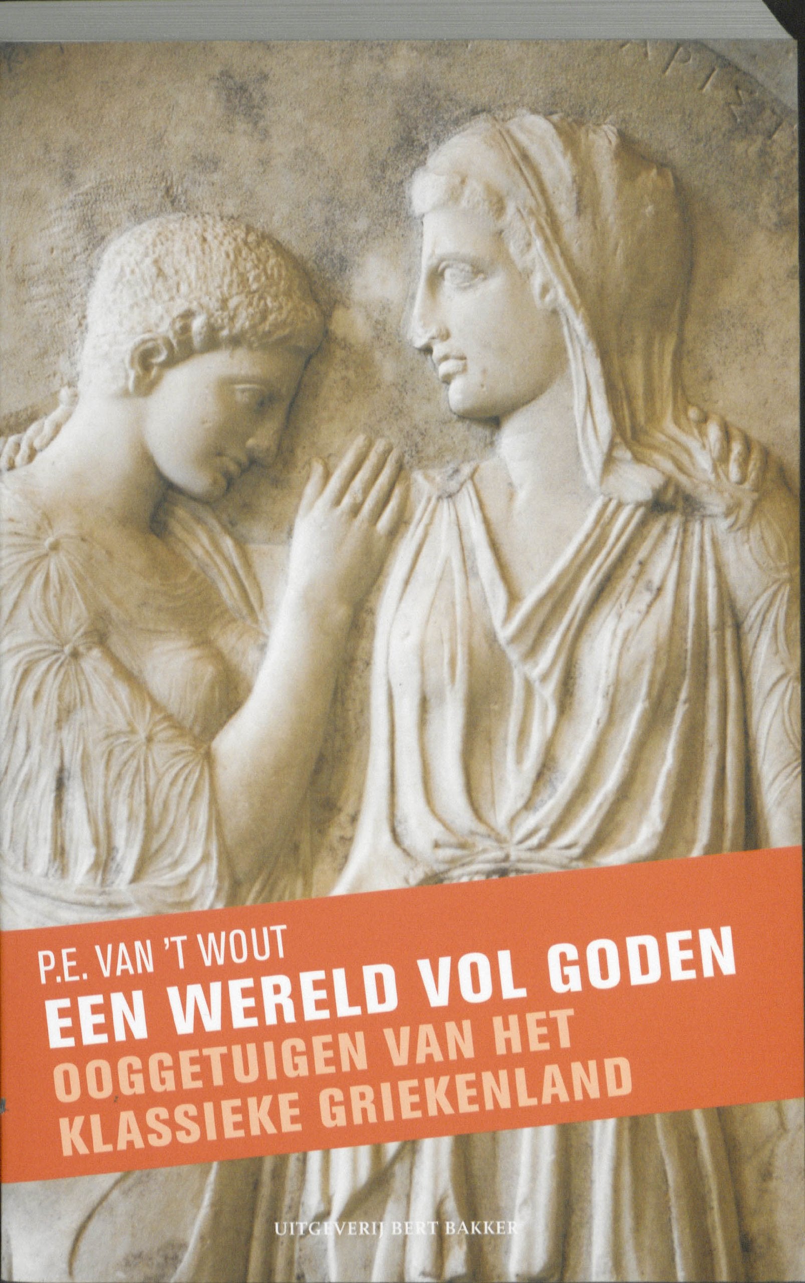 Een wereld vol goden: ooggetuigen van het klassieke Griekenland book