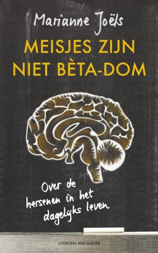 Meisjes zijn niet bèta-dom: over de hersenen in het dagelijks leven book