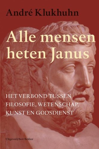 Alle mensen heten Janus: het verbond tussen filosofie, wetenschap, kunst en godsdienst Philosophy