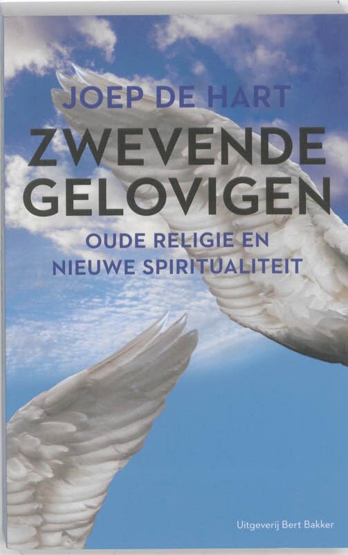 Zwevende gelovigen: oude religie en nieuwe spiritualiteit book