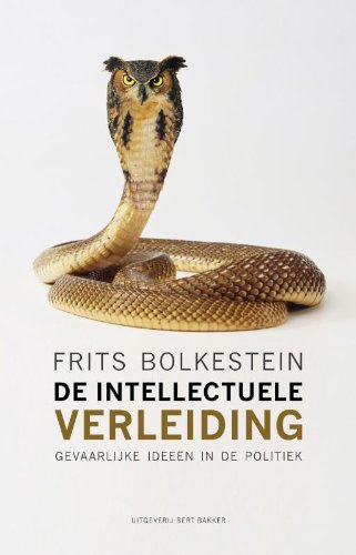 De intellectuele verleiding: gevaarlijke ideeën in de politiek book