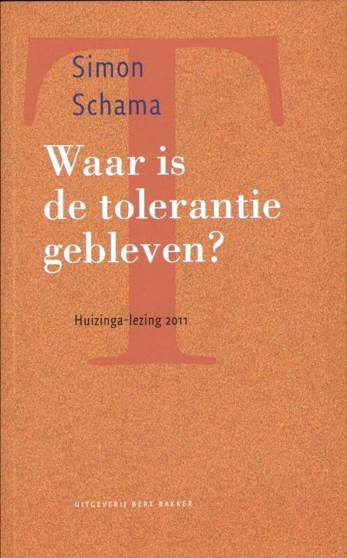 Waar is de tolerantie gebleven?: huizinga-lezing 2011 book