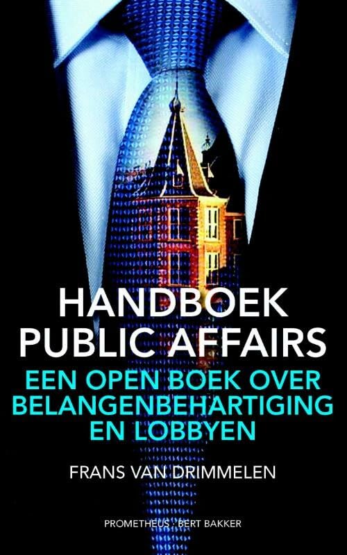 Handboek public affairs: een open boek over belangenbehartiging en lobbyen book