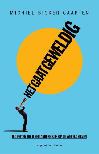 Het gaat geweldig: 100 feiten die u een andere kijk op de wereld geven book