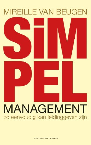 Simpel management: zo eenvoudig kan leidinggeven zijn book