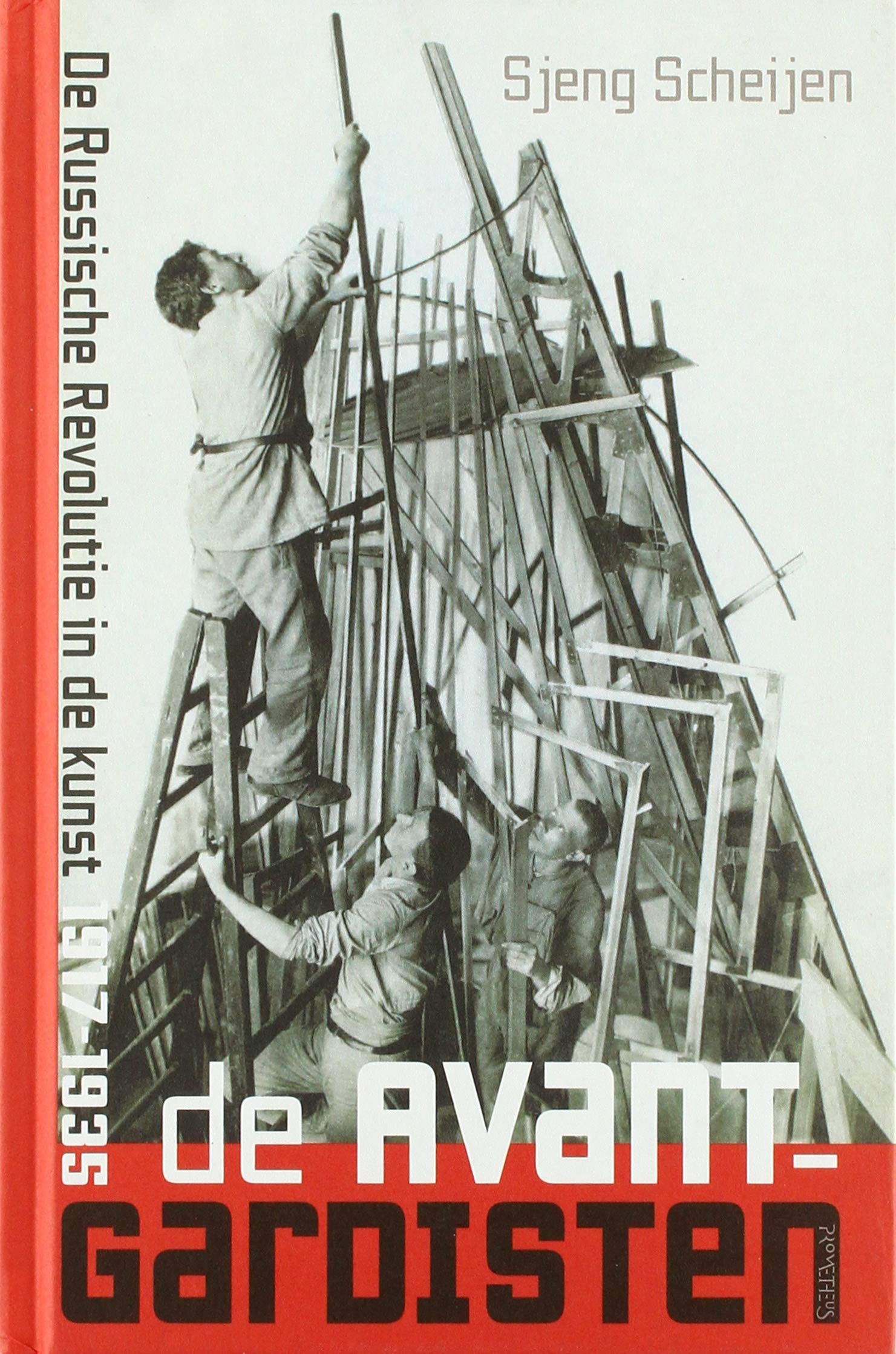 De avant-gardisten: de Russische Revolutie in de kunst, 1917-1935 Film, Art & Culture