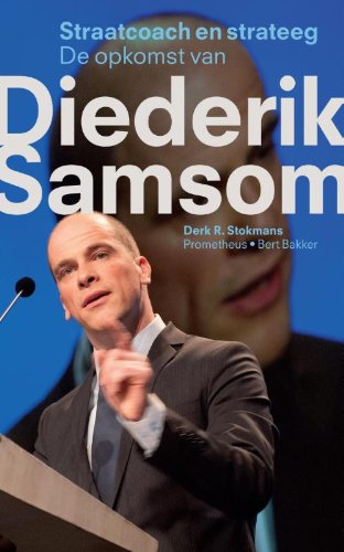Straatcoach en strateeg: de opkomst van Diederik Samsom Politics & History