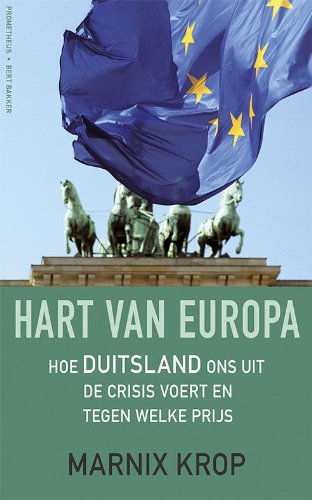 Hart van Europa: hoe Duitsland ons uit de crisis voert en tegen welke prijs Social Sciences