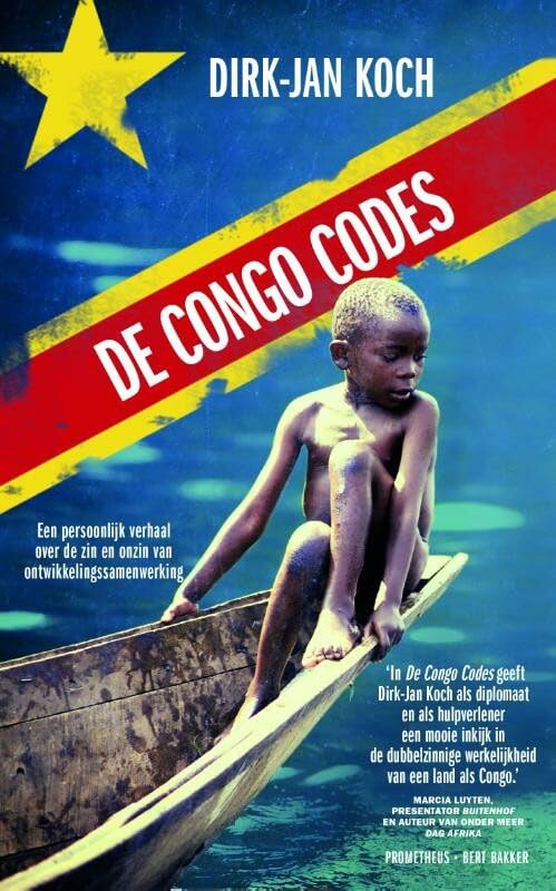 De Congo codes: een persoonlijk verhaal over de zin en onzin van ontwikkelingssamenwerking Memories