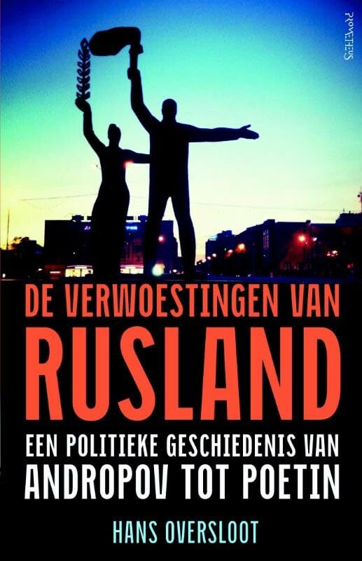De verwoestingen van Rusland: een politieke geschiedenis van Anropov tot Poetin: een politieke geschiedenis van Andropov tot Poetin Social Sciences
