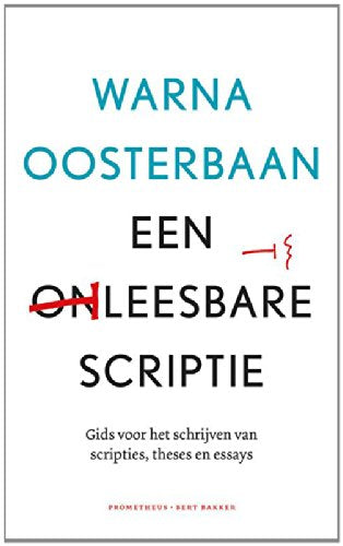 Een leesbare scriptie: gids voor het schrijven van scripties, theses en essays book