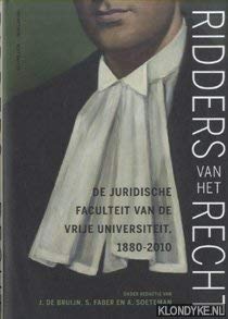 Ridders van het recht. De juridische faculteit van de Vrije Universiteit, 1880-2010 Books