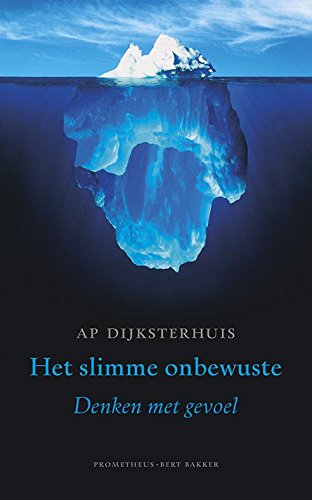 Het slimme onbewuste: denken met gevoel Social Sciences