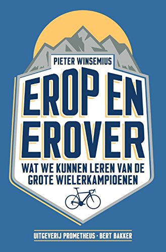 Erop en erover: wat we kunnen leren van grote wielerkampioenen Leisure & Fun