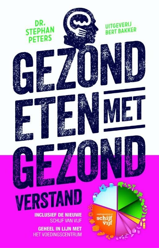 Gezond eten met gezond verstand: met de wetenschap als basis book