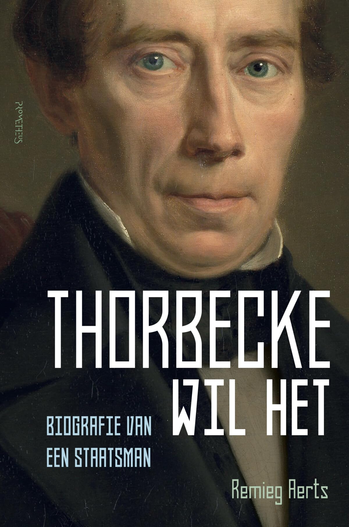 Thorbecke wil het: biografie van een staatsman book