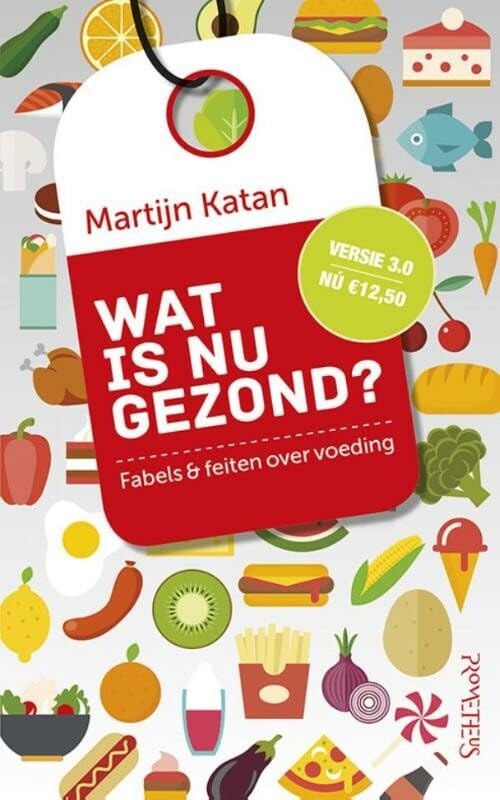 Wat is nu gezond?: fabels en feiten over voeding Medicine