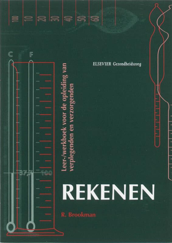 Rekenen: leer-/werkboek voor de opleiding van verplegenden en verzorgenden book