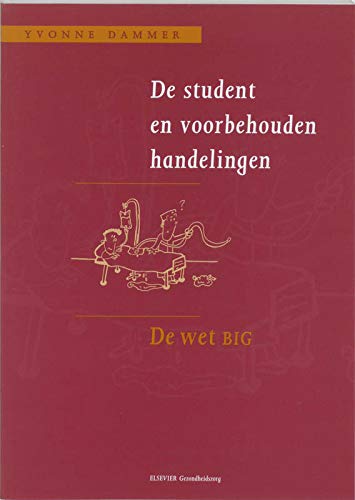 De student en voorbehouden handelingen: de Wet BIG Medicine