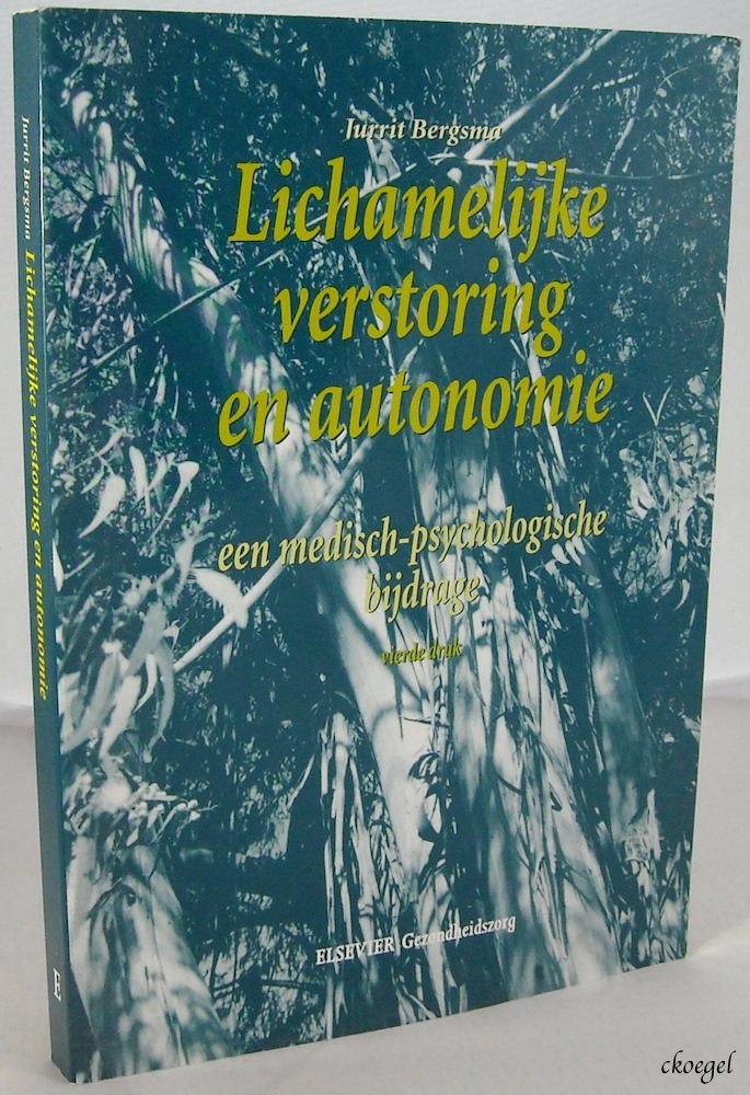 Lichamelijke verstoring en autonomie: een medisch-psychologische bijdrage Books
