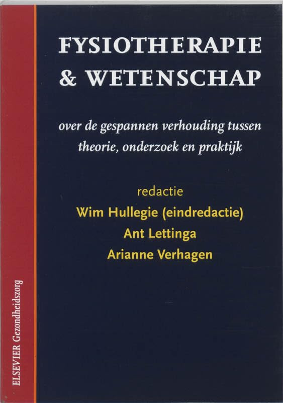 Fysiotherapie & wetenschap: over de gespannen verhouding tussen theorie, onderzoek en praktijk book