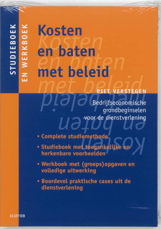 Kosten en baten met beleid Studie- en werkboek: bedrijfseconomische grondbeginselen voor de dienstverlening (Kosten en baten met beleid: bedrijfseconomische grondbeginselen voor de dienstverlening) Books
