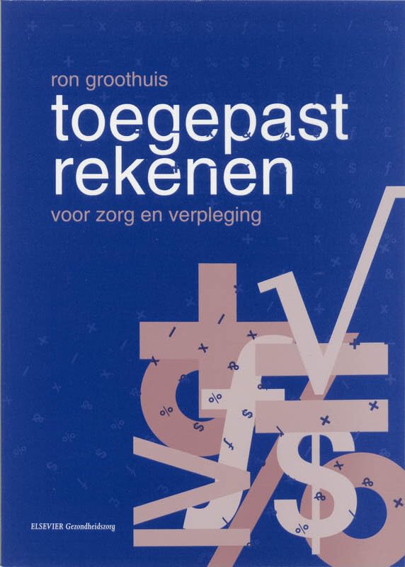 Toegepast rekenen voor zorg en verpleging Medicine