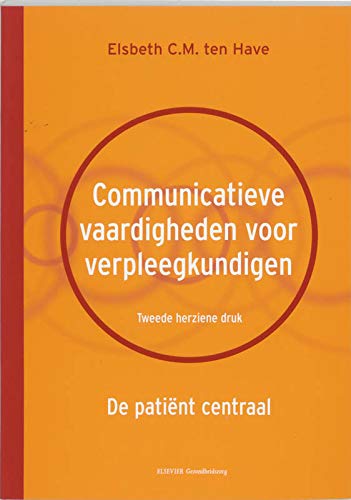 Communicatieve vaardigheden voor verpleegkundigen: de patiënt centraal Medicine