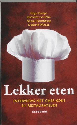 Lekker Eten: interviews met chef-koks en restaurants book