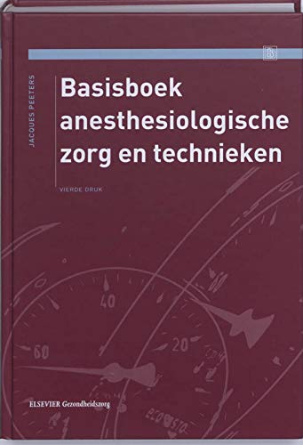 Basisboek anesthesiologische zorg en technieken Books