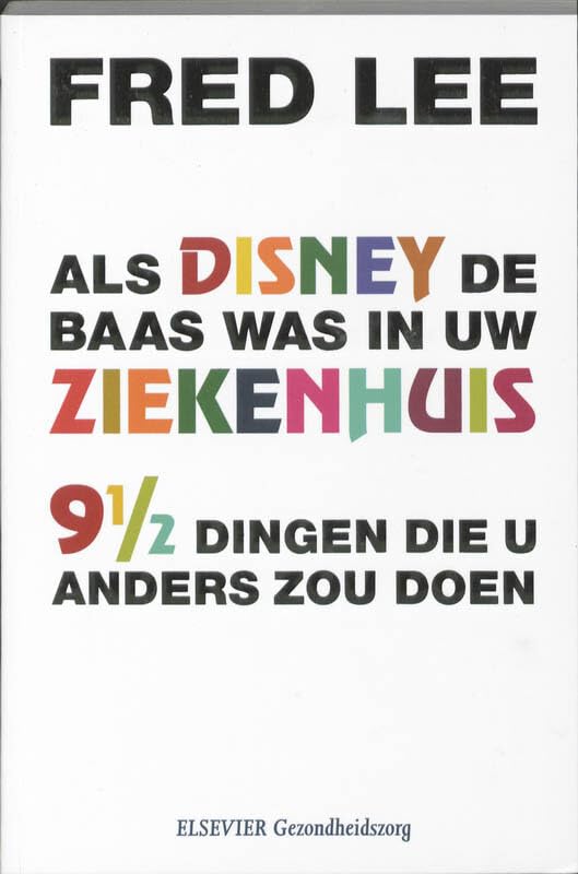 Als Disney de baas was in uw ziekenhuis: 9 1/2 dingen die u anders zou doen Medicine