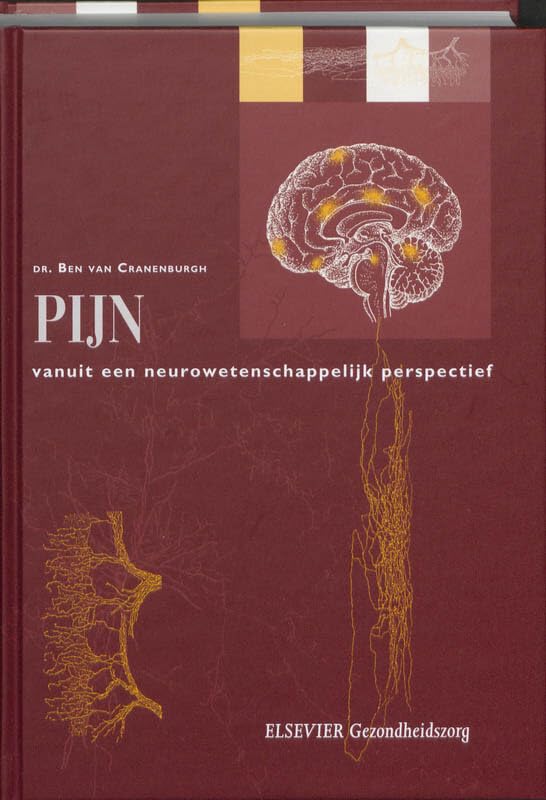Pijn: vanuit een neurowetenschappelijk perspectief (Toegepaste neurowetenschappen, 3) Medicine