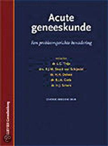 Acute geneeskunde: een probleemgerichte benadering in acute genees- en heelkundige situaties book