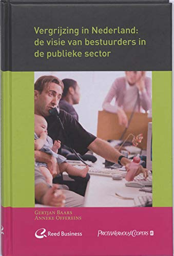Vergrijzing in Nederland: de visie van bestuurders in de publieke sector book