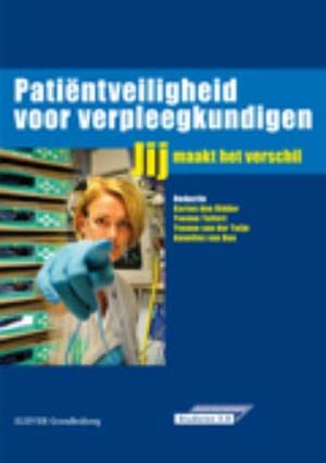 Patiëntveiligheid voor verpleegkundigen: jij maakt het verschil book