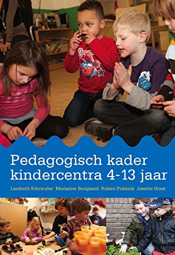 Pedagogisch kader kindercentra 4-13 jaar: springplank naar een gefundeerde aanpak in de buitenschoolse opvang book