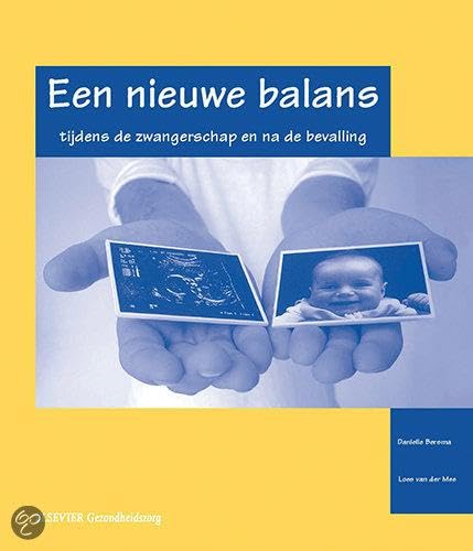 Een nieuwe balans tijdens de zwangerschap en na de bevalling book