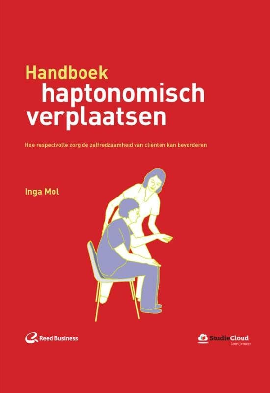 Handboek haptonomisch verplaatsen: hoe respectvolle zorg de zelfredzaamheid van cliënten kan bevorderen book
