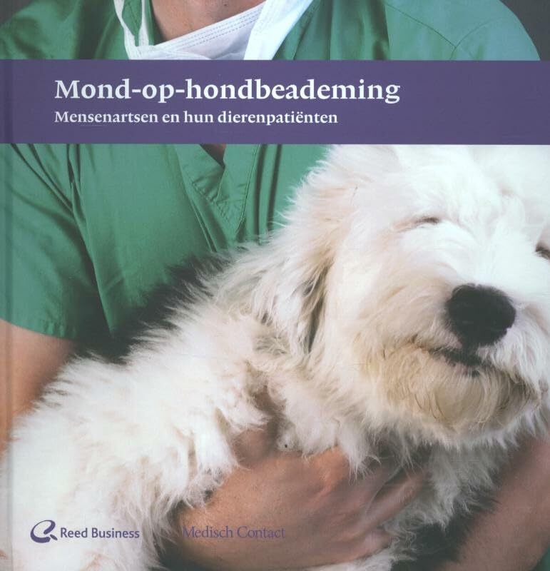 Mond op hondbeademing: mensenartsen over hun dierenpatiënten book