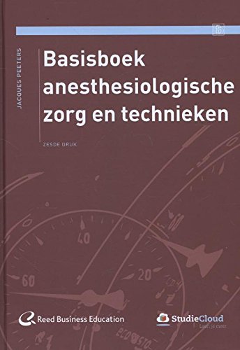 Operatieve en anesthesiologische zorg en technieken Basisboek anesthesiologische zorg en technieken book