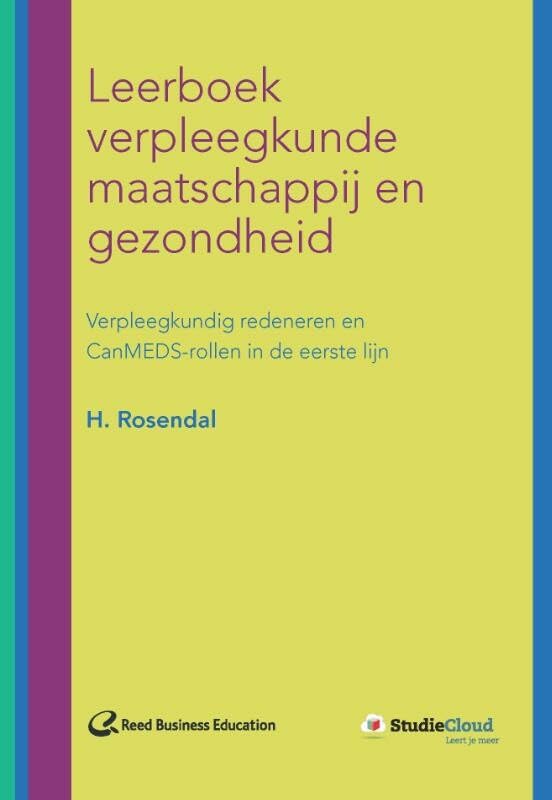 Leerboek verpleegkunde maatschappij en gezondheid: verpleegkundig redeneren en de CanMEDS-rollen in de eerste lijn book
