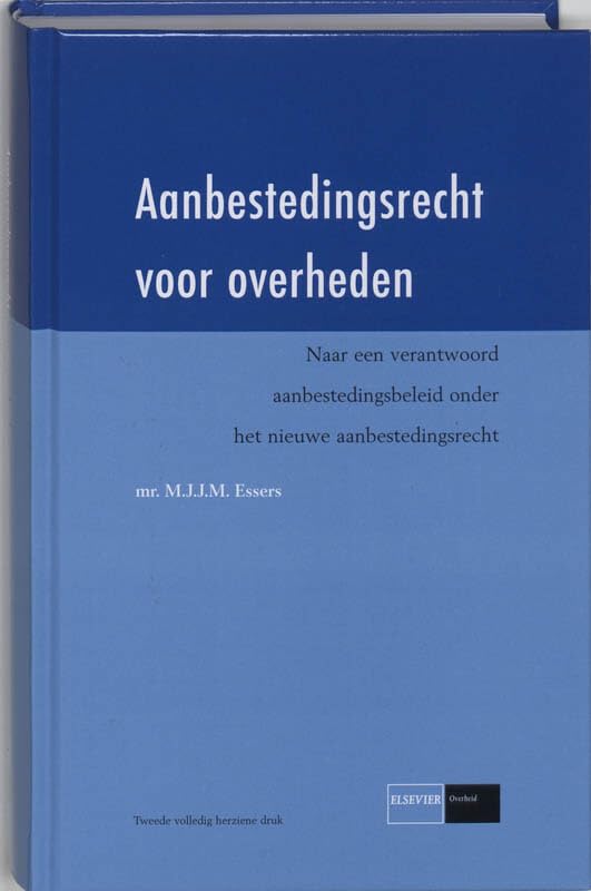 Aanbestedingsrecht voor overheden: naar een verantwoord aanbestedingsbeleid onder het nieuwe aanbestedingsrecht book