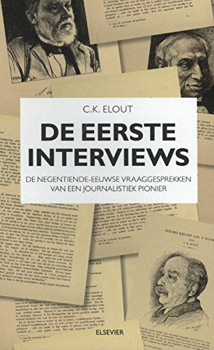 De eerste interviews: de negentiende-eeuwse vraaggesprekken van een journalistiek pionier book