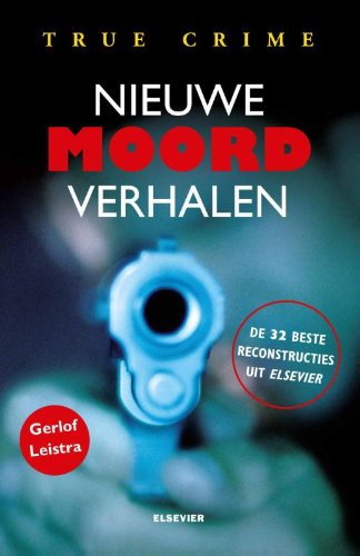 Nieuwe moordverhalen: de 32 beste reconstructies uit Elsevier book