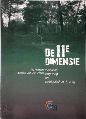 De 11de dimensie: Waarden, zingeving en spiritualiteit in de zorg book