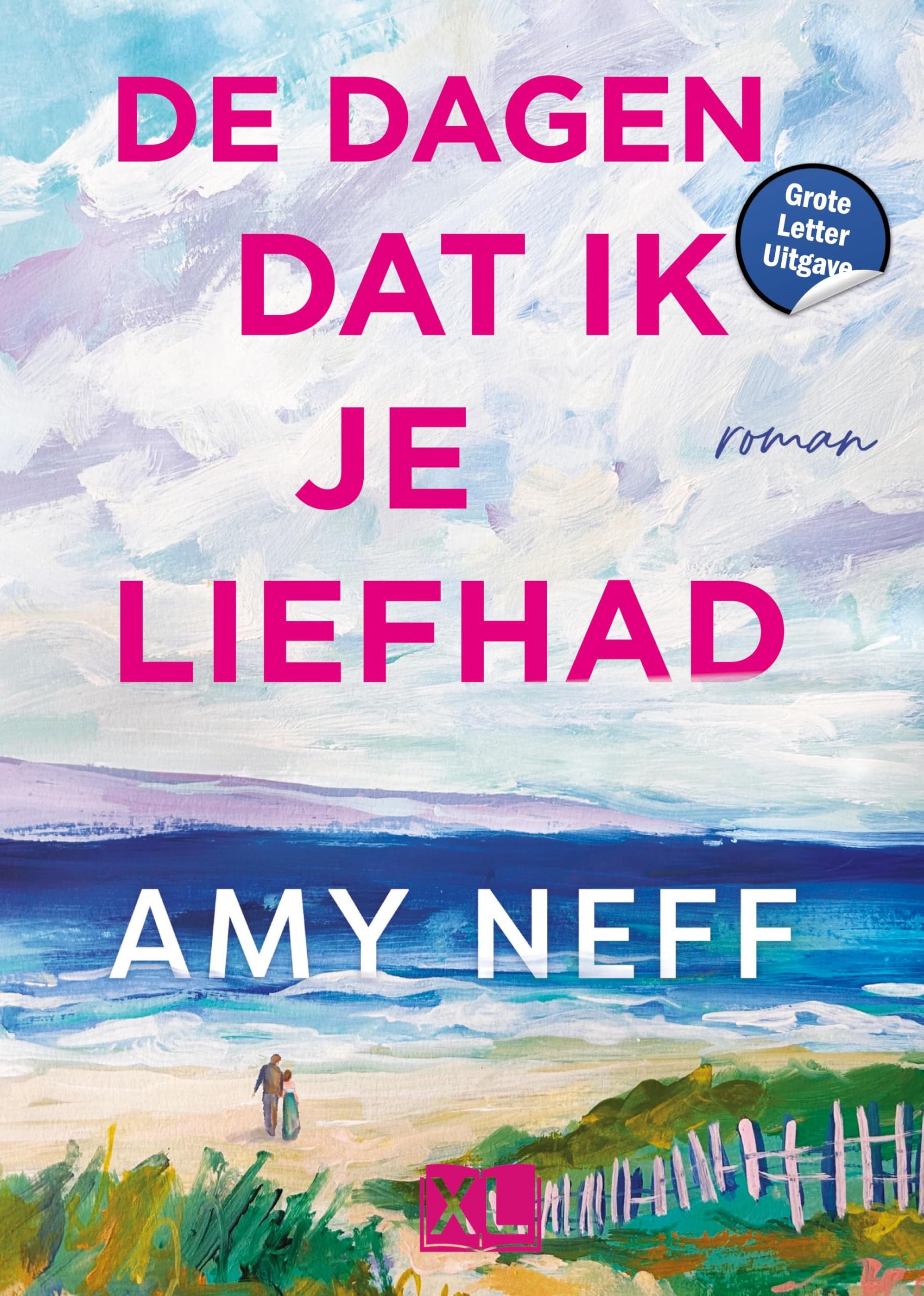 De dagen dat ik je liefhad: Grote Letter Uitgave (XL, 4286) Contemporary literature